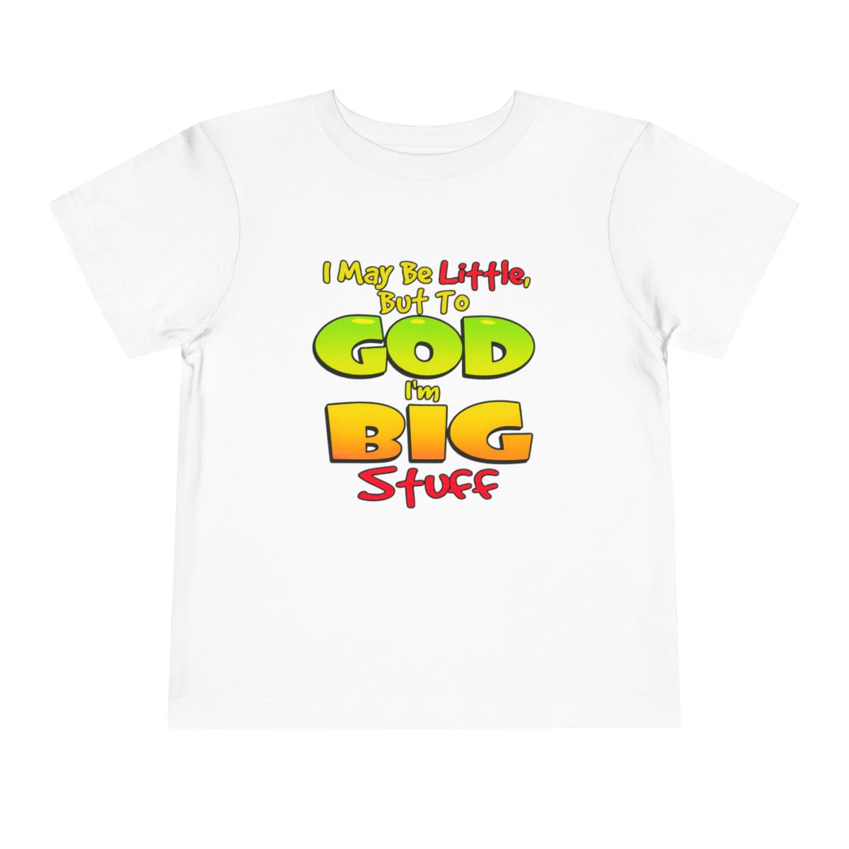I May Be Little But To God I'm Big Stuff Toddler Tee | Christian Kids Shirt - Image 5