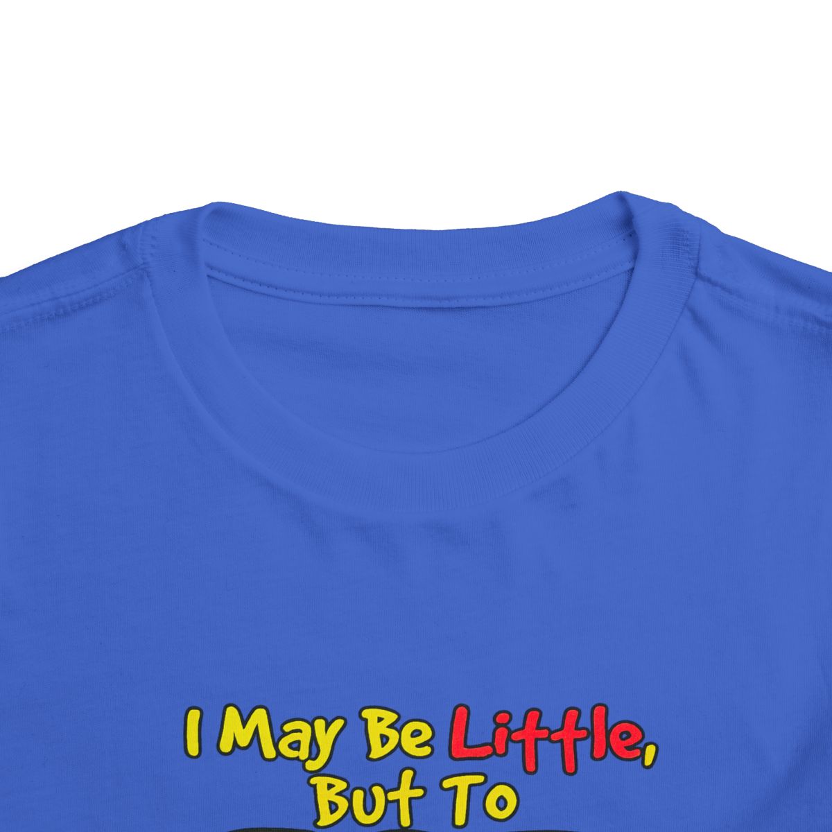 I May Be Little But To God I'm Big Stuff Toddler Tee | Christian Kids Shirt - Image 48