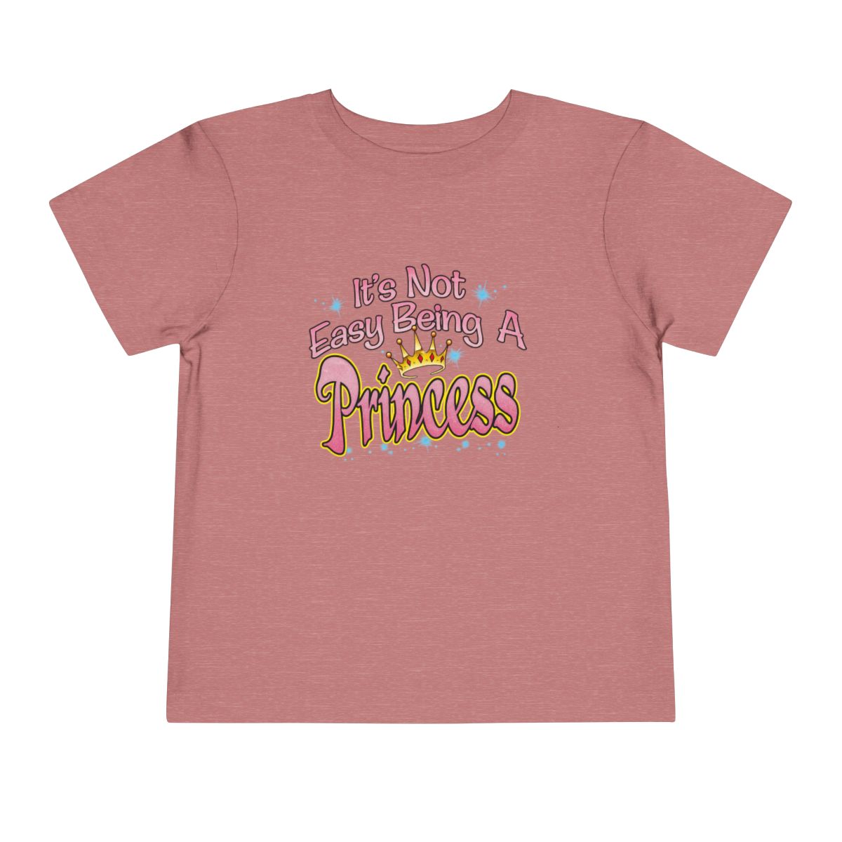 It’s Not Easy Being a Princess Toddler Tee | Cute Crown Graphic, Kids Shirt - Image 9